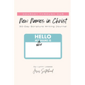 Journey through our New Names in Christ: 30-Day Scripture Writing Journal