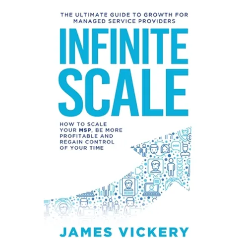 Infinite Scale: The ultimate guide to growth for Managed Service Providers