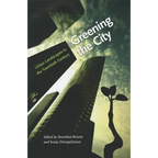 Greening the City: Urban Landscapes in the Twentieth Century - Hardcover