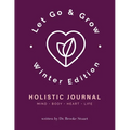 Let Go & Grow Holistic Journal [Winter Edition]