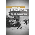 All Traitors' Day: The sixth Otto Fischer novel
