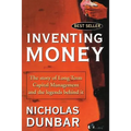 Inventing Money: The Story of Long-Term Capital Management and the Legends Behind It