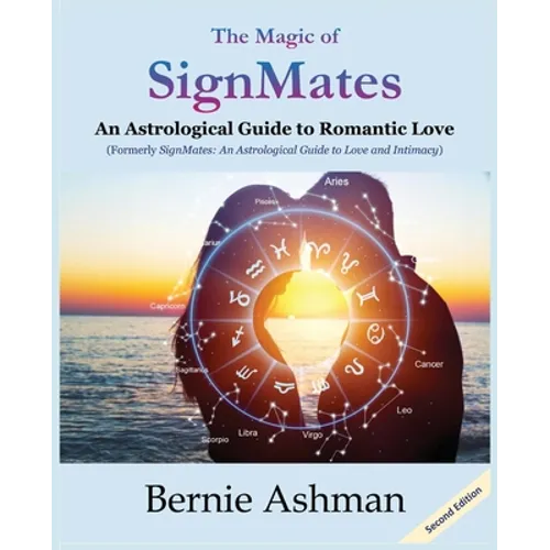 The Magic of SignMates: An Astrological Guide to Romantic Love