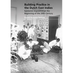 Building Practice in the Dutch East Indies: Epistemic Imposition at the Beginning of the 20th Century - Paperback