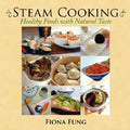 Steam Cooking: Healthy Foods with Natural Taste