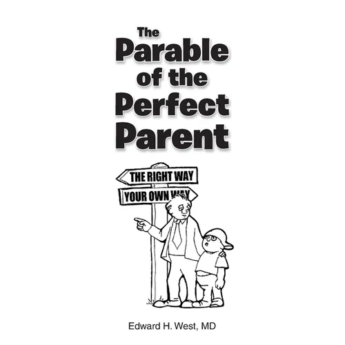 The Parable of the Perfect Parent