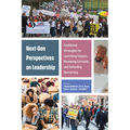 Next-Gen Perspectives on Leadership: Coalitional Strategies for Launching Careers, Renewing Curricula, and Defending Democracy