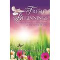 Fresh Beginnings: The Breakthrough Devotional for Emotional Healing