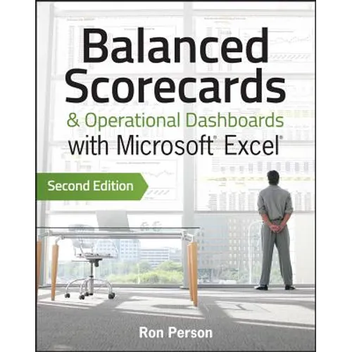 Balanced Scorecards and Operational Dashboards with Microsoft Excel