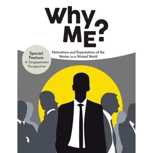 Why Me?: Motivations and Expectations of the Worker in a Wicked World