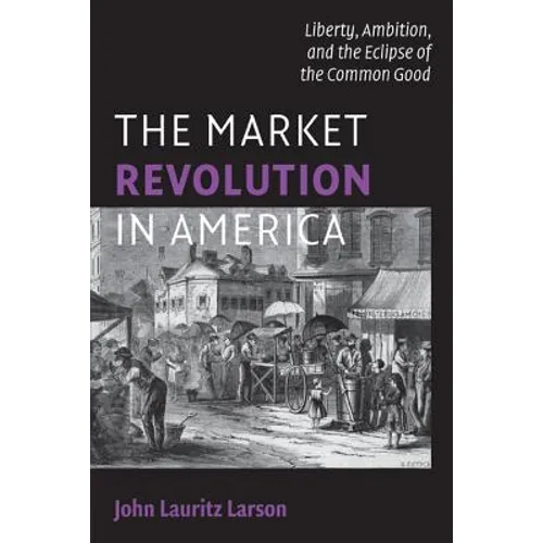 The Market Revolution in America