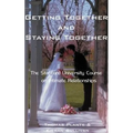 Getting Together and Staying Together: The Stanford University Course on Intimate Relationships