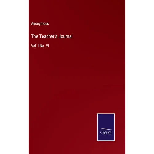 The Teacher's Journal: Vol. I No. VI