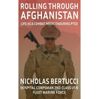 Rolling Through Afghanistan: Life as a Combat Medic Enduring PTSD - Hardcover