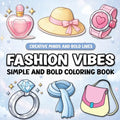 Fashion Vibes Simple and Bold Coloring Book: A Trendy Coloring Experience for Fashion Lovers