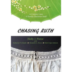 Chasing Ruth: A Century Later a Family Discovers Itself