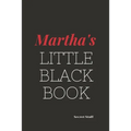 Martha's Little Black Book.: Martha's Little Black Book.