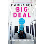 I'm Kind of a Big Deal: And Other Delusions of Adequacy