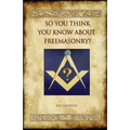 So You Think You Know about Freemasonry? (Aziloth Books)