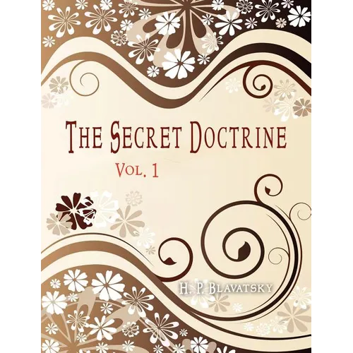 The Secret Doctrine: Vol 1