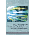 Valu, Avx and Gpu Acceleration Techniques for Parallel Fdtd Methods