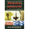 Crude Dreams: A Personal History of Oil and Politics in Alaska