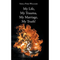 My Life, My Trauma, My Marriage, My Truth!