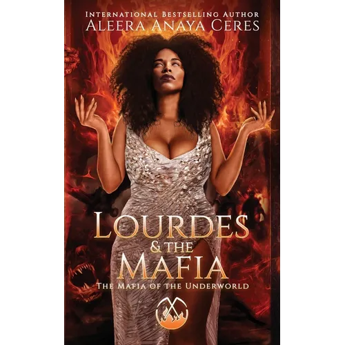 Lourdes & the Mafia: The Mafia of the Underworld: A Standalone Reverse Harem Romance