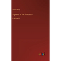 Vignettes of San Francisco: in large print