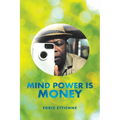 Mind Power Is Money