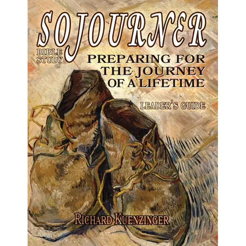 Sojourner: Preparing for the Journey of a Lifetime