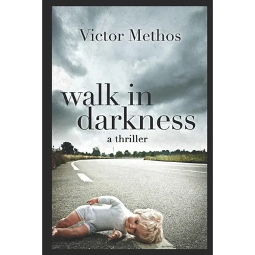 Walk In Darkness: A Jon Stanton Thriller