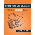 How To Think Like A Manager for the CISSP Exam