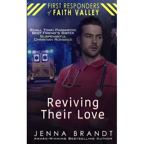 Reviving Their Love: Small Town Paramedic, Best Friend's Sister, Christian Suspenseful Romance