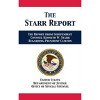 The Starr Report: Referral from Independent Counsel Kenneth W. Starr Regarding President Clinton