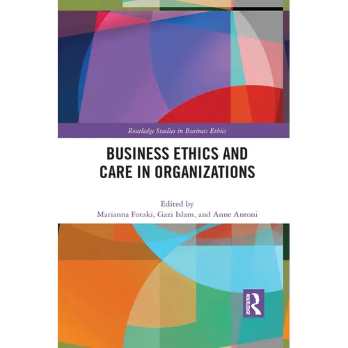 Business Ethics and Care in Organizations