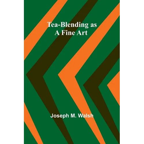 Tea-Blending as a Fine Art