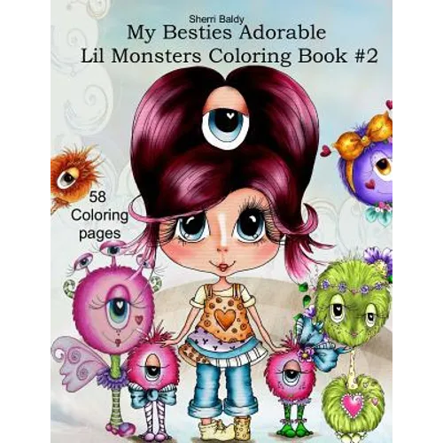 Sherri Baldy My Besties Adorable Lil Monsters Coloring Book #2