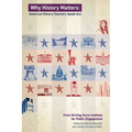 Why History Matters: American History Educators Speak Out