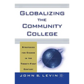 Globalizing the Community College: Strategies for Change in the Twenty-First Century