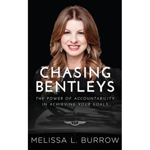 Chasing Bentleys: The Power of Accountability in Achieving Your Goals