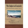The Subject of Curiosity: One Christian's Ghost Story