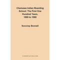 Chemawa Indian Boarding School: The First One Hundred Years 1880 to 1980