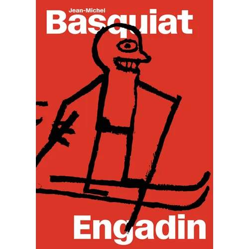 Jean-Michel Basquiat: Engadin