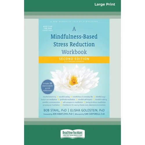 A Mindfulness-Based Stress Reduction Workbook (16pt Large Print Edition)