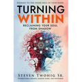 Turning Within: Reclaiming Your Soul from Shadow