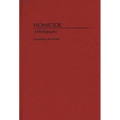 Homicide: A Bibliography