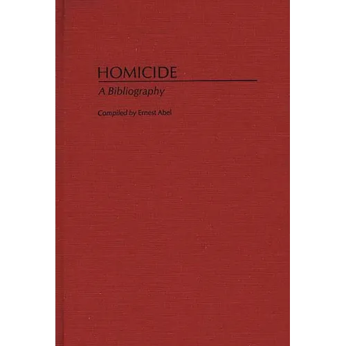 Homicide: A Bibliography