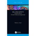 Selling Safety: Lessons from a Former Front-Line Supervisor