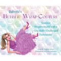 Babette's Bubble-Wrap Couture